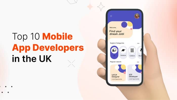 Top 10 Mobile App Developers in the UK (Updated List for 2026)